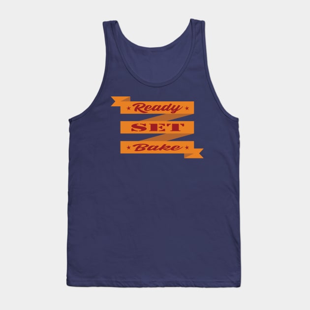 READY SET BAKE Tank Top by shimodesign